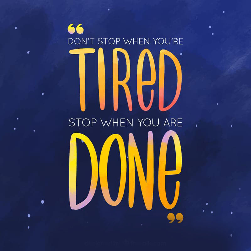 Don't stop when you are tired stop when you are done! Digital Painting By Zbig Wolowiec