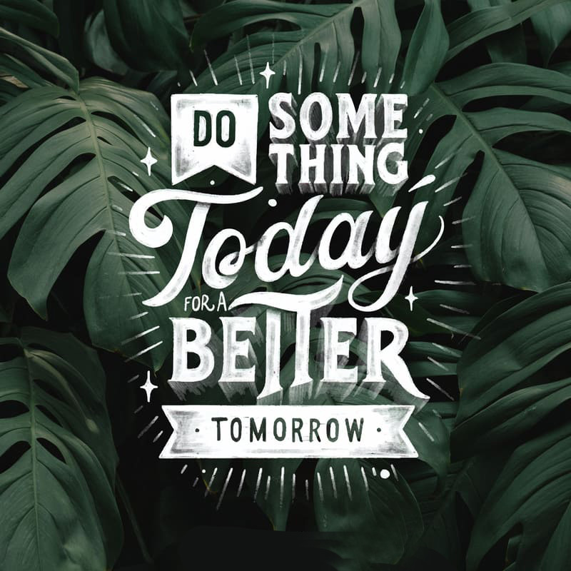 Do something today for a better tomorrow Digital Painting By Zbig Wolowiec