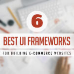Best UI Frameworks