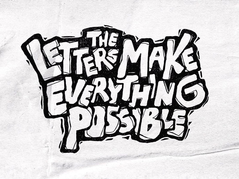 The Letters Make Everthing Possible