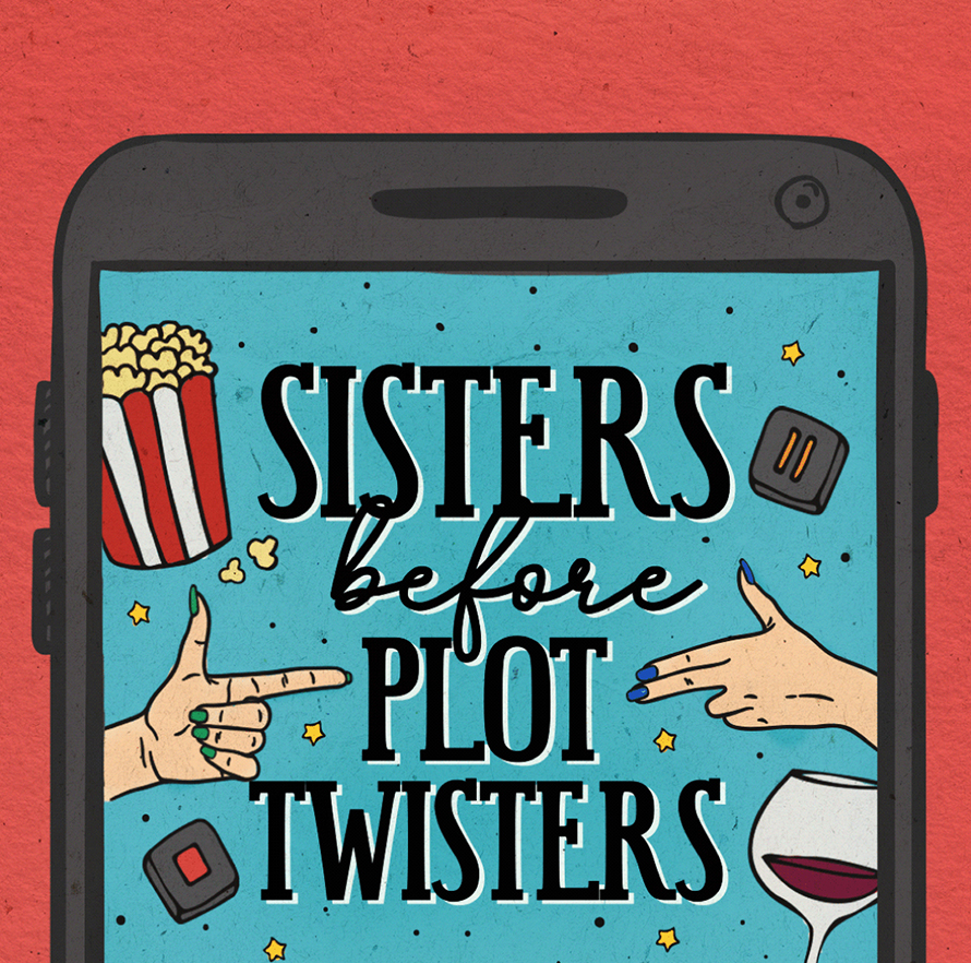 Sisters before plot twisters