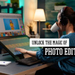Unlock the Magic of Photo Editing