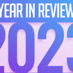 Year In Review – Best Of 2023
