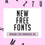 Enjoy New Free Fonts Available for Commercial Use