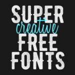 Super Creative Free Fonts