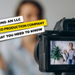 LLC for Your Video Production Company