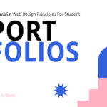 Minimalist Web Design Principles for Student Portfolios