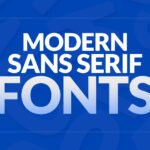 Modern Sans Serif Fonts